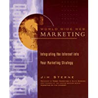 World Wide Web Marketing: Integrating the Internet into Your Marketing Strategy