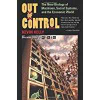 Out of Control: The New Biology of Machines, Social Systems, & the Economic World