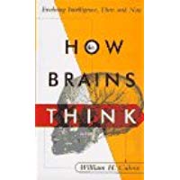 How Brains Think: Evolving Intelligence, Then And Now (Science Masters)