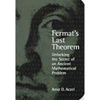 Fermat's Last Theorem: Unlocking the Secret of an Ancient Mathematical Problem