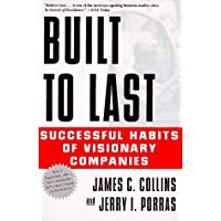 Built to Last: Successful Habits of Visionary Companies