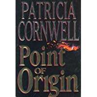 Point of Origin (Kay Scarpetta) (A Scarpetta Novel)