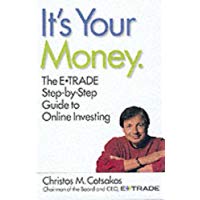 It's Your Money: The E*TRADE Step-by-Step Guide to Online Investing