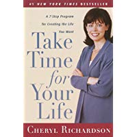 Take Time for Your Life: A Personal Coach's 7-Step Program for Creating the Life You Want