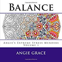 Balance (Angie's Extreme Stress Menders Volume 1)