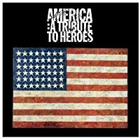 America: A Tribute To Heroes by Various Artists (2001)
