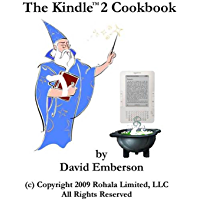 The Kindle 2 Cookbook: How To Do Everything the Manual Doesn't Tell You