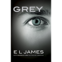 Grey: Fifty Shades of Grey as Told by Christian (Fifty Shades of Grey Series Book 4)