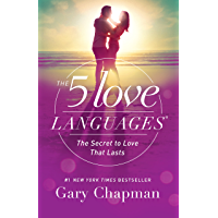 The 5 Love Languages: The Secret to Love that Lasts