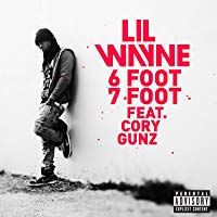 6 Foot 7 Foot (Explicit Version) [feat. Cory Gunz] [Explicit]