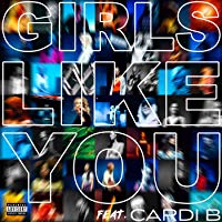 Girls Like You [feat. Cardi B] [Explicit]